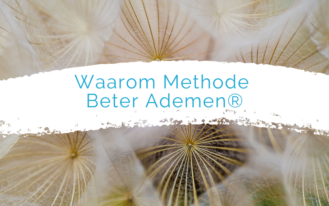 Waarom de Methode Beter ademen®?